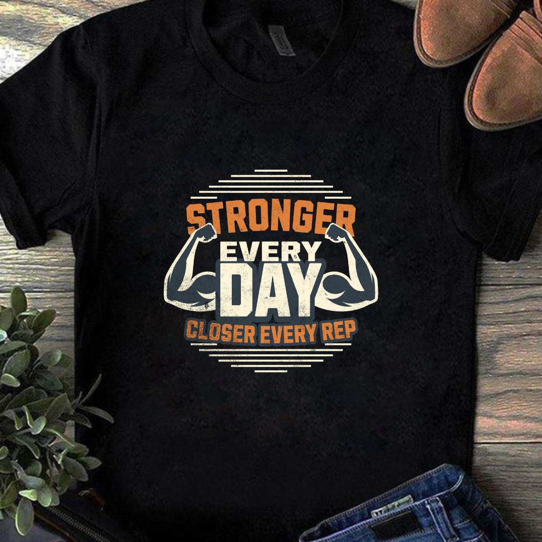 STRONGER EVRY DAY CLOSER EVRY REP